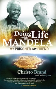 Doing life with Mandela My prisoner, my friend
